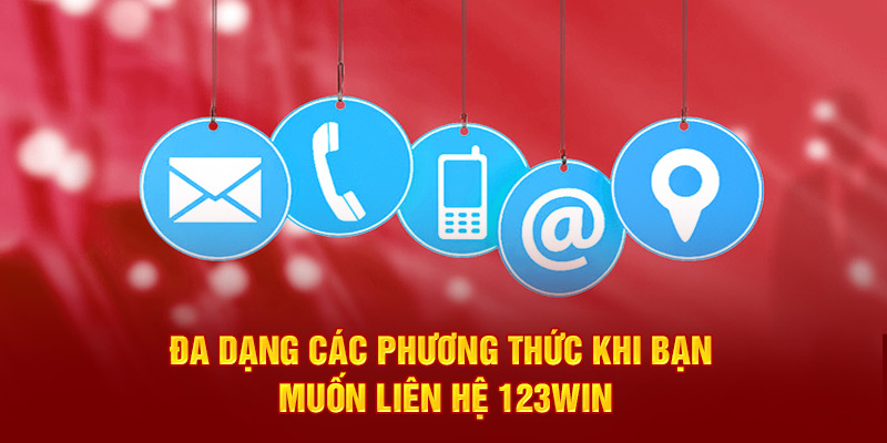 Đa dạng các phương thức khi bạn muốn liên hệ 123WIN