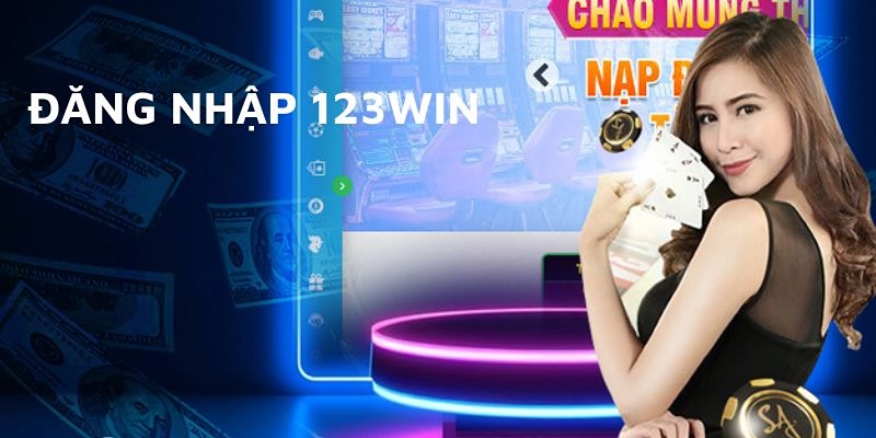 3 bước đăng nhập 123WIN đơn giản, nhanh chóng