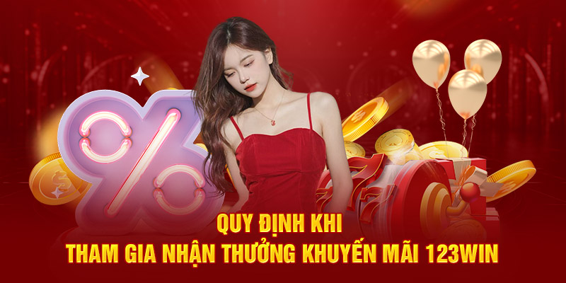 Quy định khi tham gia nhận thưởng khuyến mãi 123WIN