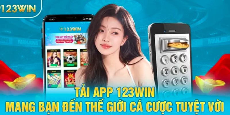 Tải app 123WIN về máy để trải nghiệm thuận tiện